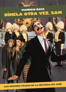 Dímela otra vez, Sam, de Bach Juncadella, Mauricio | portada del libro