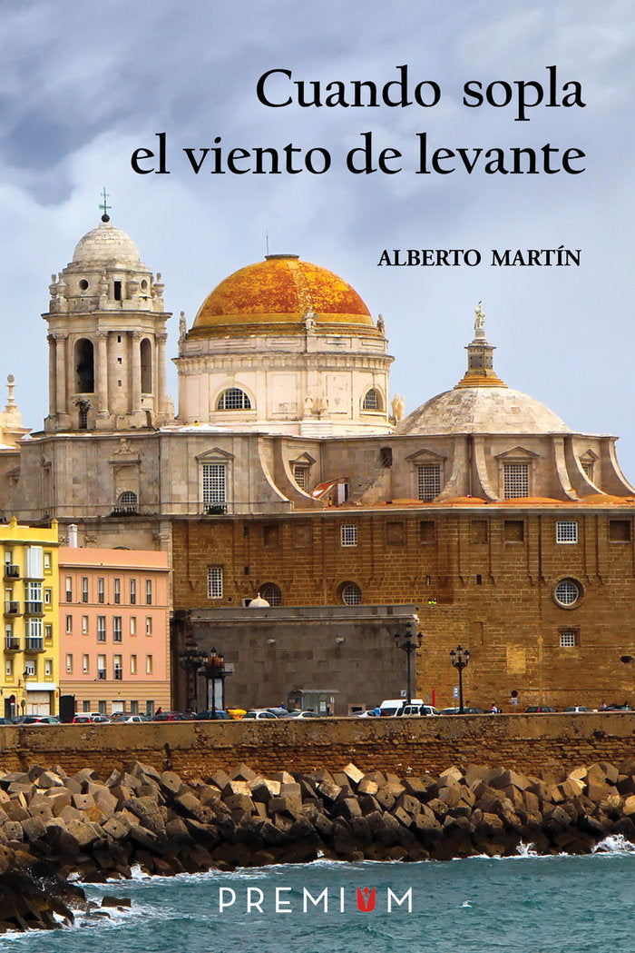 Cuando sopla el viento de levante, de Martín, Alberto | portada del libro