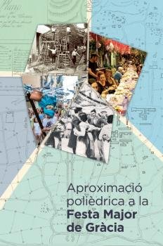 APROXIMACIO POLIEDRICA A LA FESTA MAJOR DE GRACIA | portada del libro