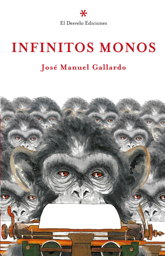 Infinitos monos, de Gallego Parga, José Manuel | portada del libro