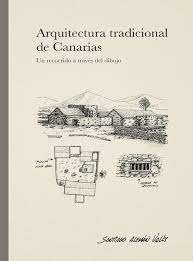 LANZAROTE, ARQUITECTURA TRADICIONAL, de ALEMÁN VALLS, SANTIAGO | portada del libro