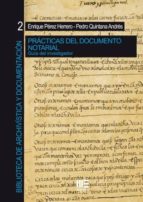 PRACTICAS DEL DOCUMENTO NOTARIAL. GUIA DEL INVESTIGADOR, de ENRIQUE PEREZ HERRERO | portada del libro