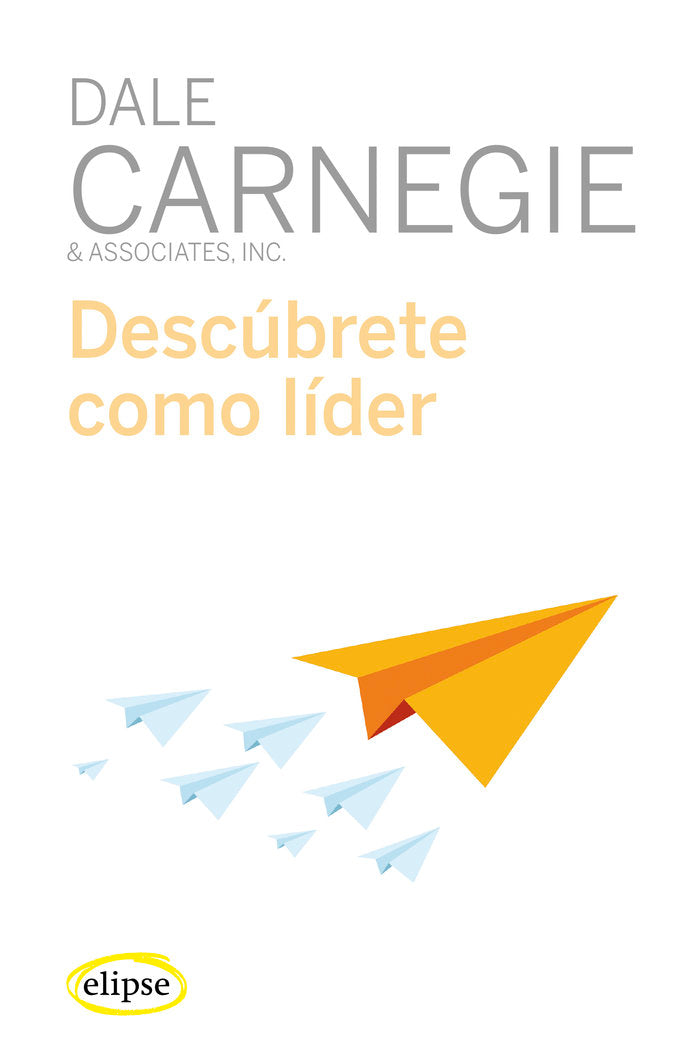Descúbrete como líder, de Carnegie, Dale | portada del libro