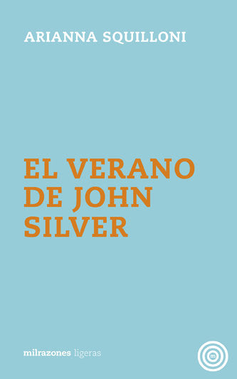 El verano de John Silver, de Squilloni, Arianna | portada del libro