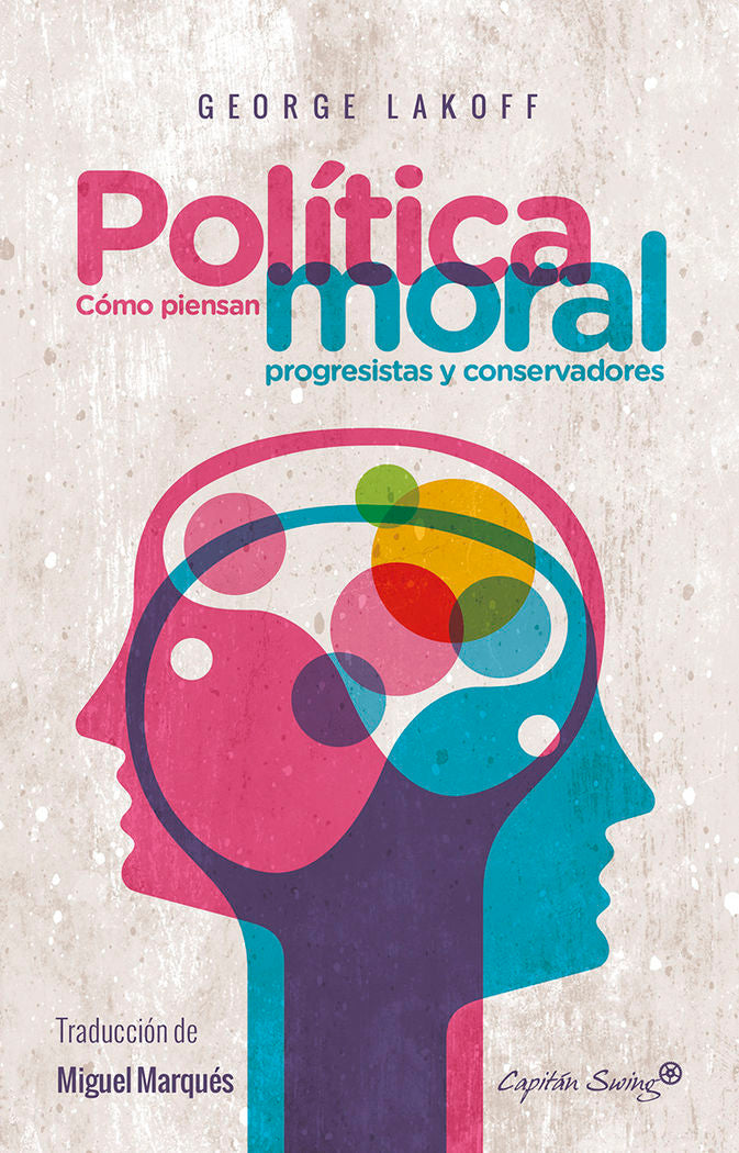 Política moral, de Lakoff, George | portada del libro