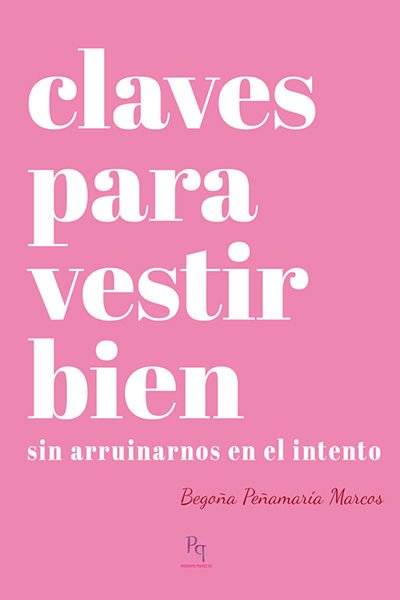 Claves para vestir bien, de Peñamaría Marcos, Begoña | portada del libro