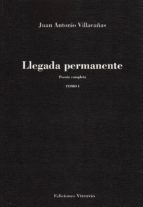 Llegada permanente TOMO I, de JUAN ANTONIO VILLACAÑAS | portada del libro