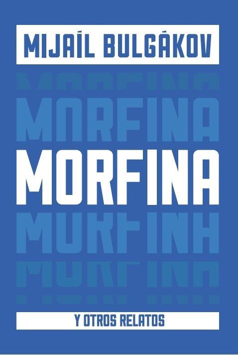 MORFINA, de MIJAIL BULGAKOV | portada del libro
