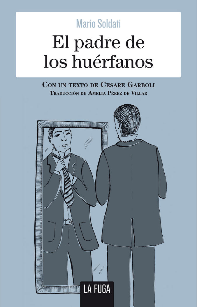 El padre de los huérfanos, de Soldati, Mario | portada del libro