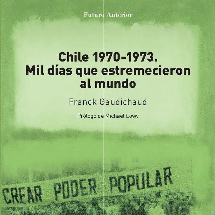 Chile 1970-1973, de Gaudichaud, Franck | portada del libro