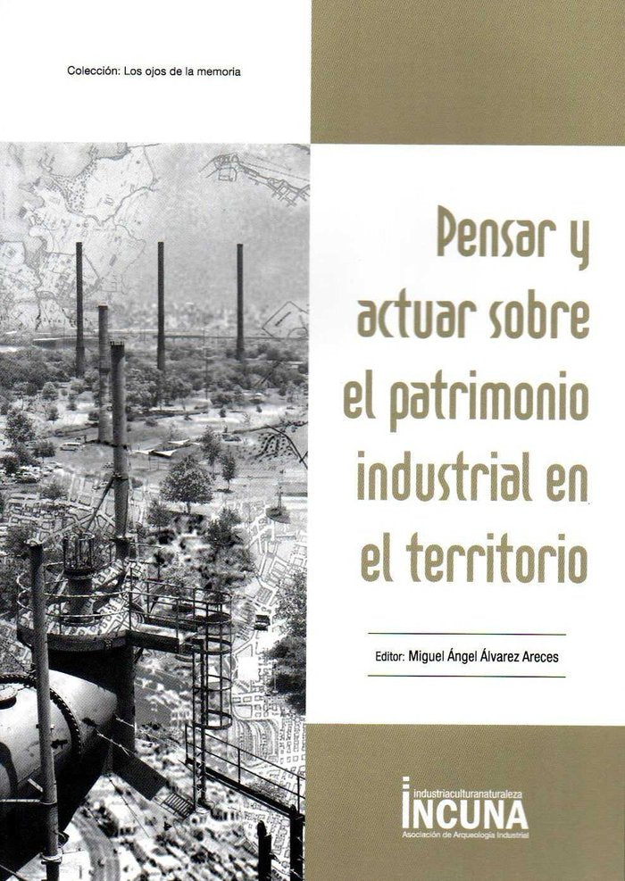 Pensar y actuar sobre el Patrimonio Industrial en el territorio, de Varios autores | portada del libro