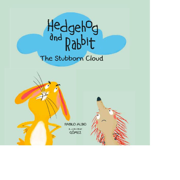 Hedgehog and rabbit. The stubborn cloud., de Pablo Albo | portada del libro