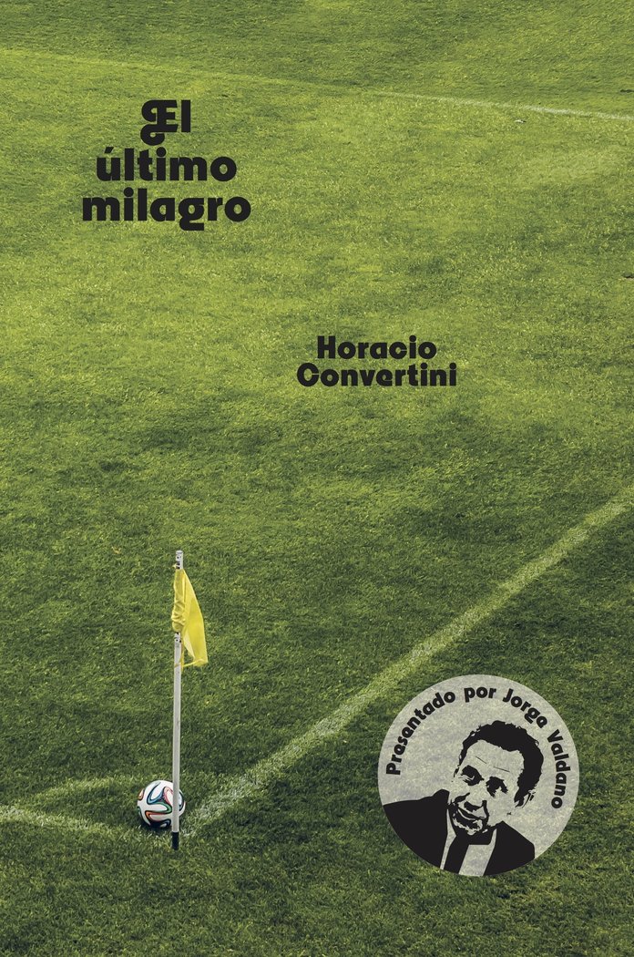 El último milagro, de Convertini, Horacio | portada del libro