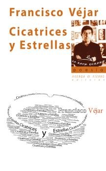 Cicatrices y Estrellas, de Véjar Paredes, Francisco | portada del libro