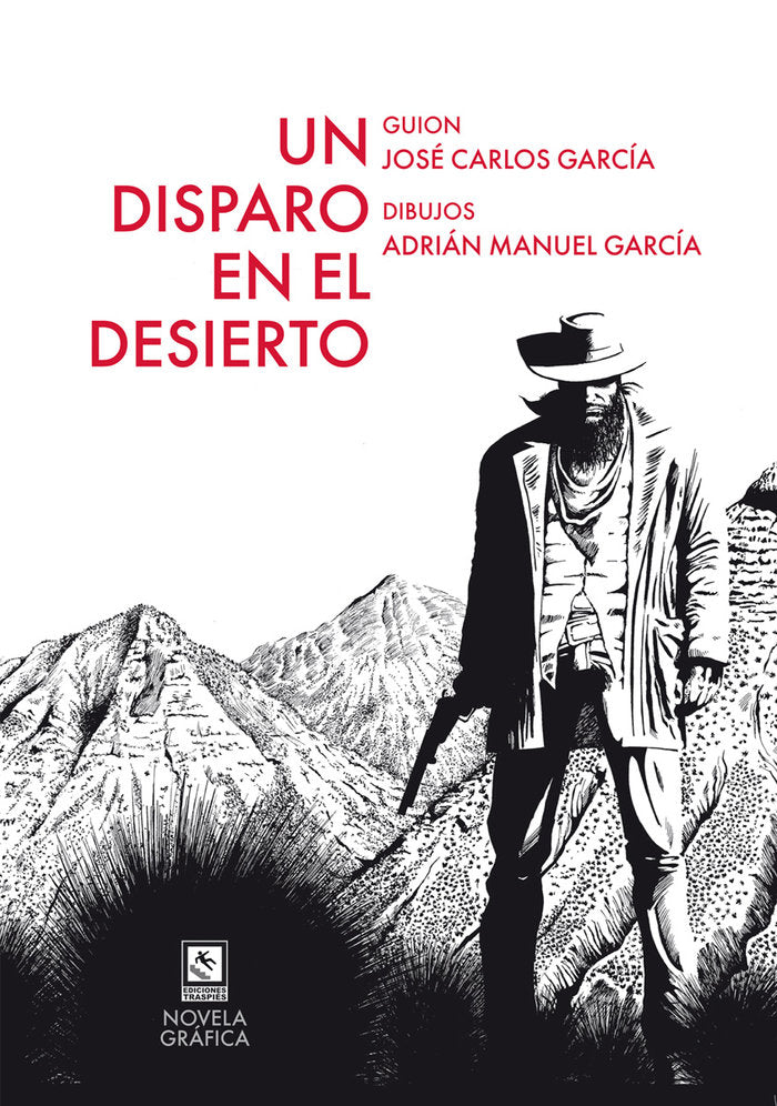 Un disparo en el desierto, de García Lerta, José Carlos | portada del libro