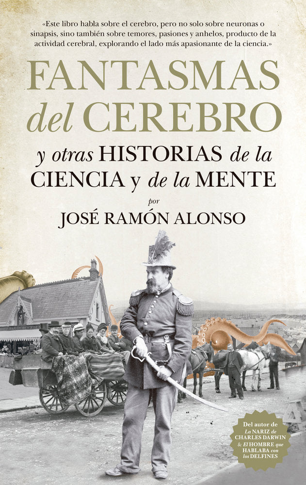 Fantasmas del cerebro y otras historias de la ciencia y de la mente, de Alonso Peña, José Ramón | portada del libro