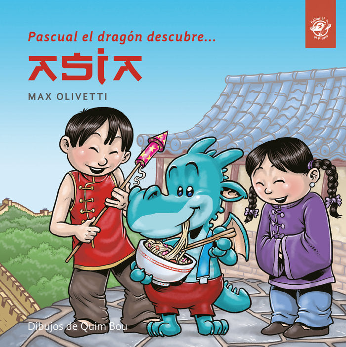 Pascual el dragón descubre Asia, de Olivetti, Max | portada del libro