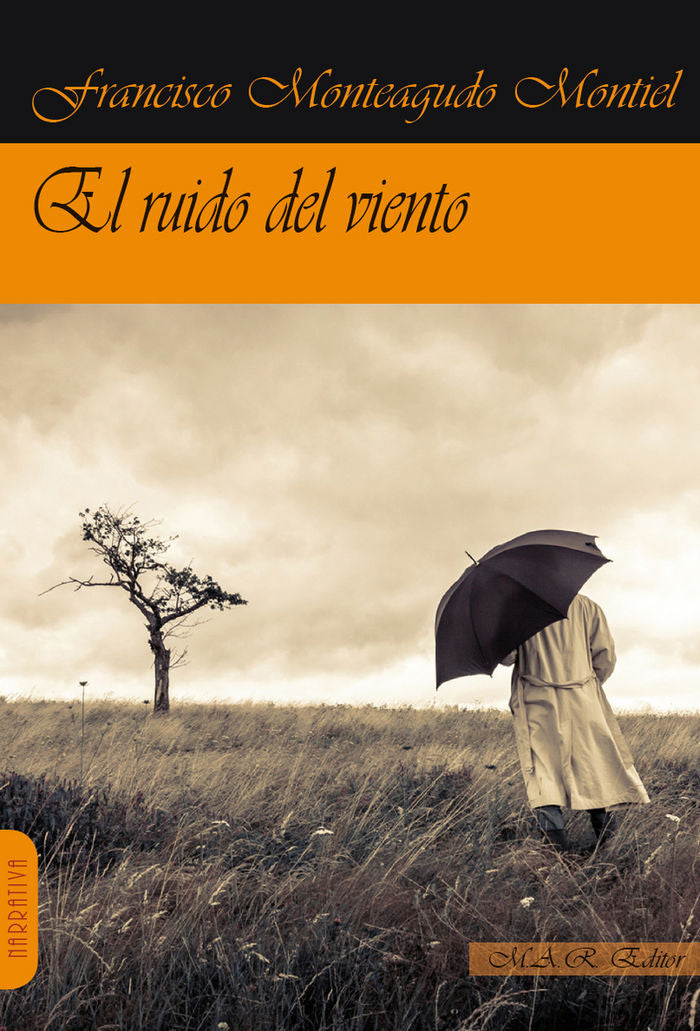 El ruido del viento, de Monteagudo Montiel, Francisco | portada del libro