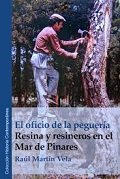 El oficio de la peguería. Resina y resineros en el Mar de Pinares, de Martín Vela, Raúl | portada del libro