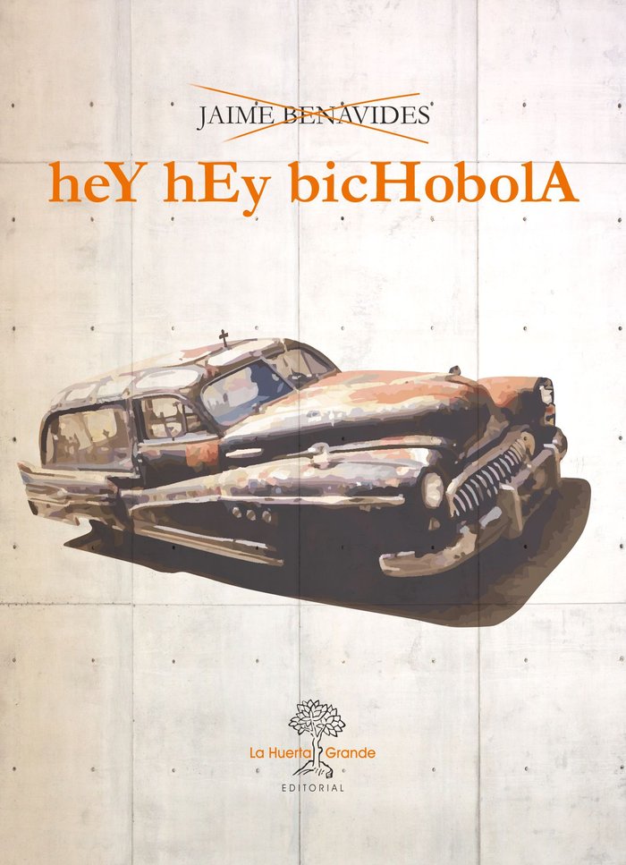 Hey Hey Bichobola, de Benavides, Jaime | portada del libro