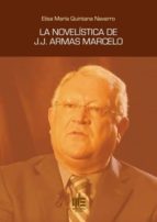 NOVELISTICA DE J.J. ARMAS MARCELO, de ELISA MARIA QUINTANA NAVARRO | portada del libro