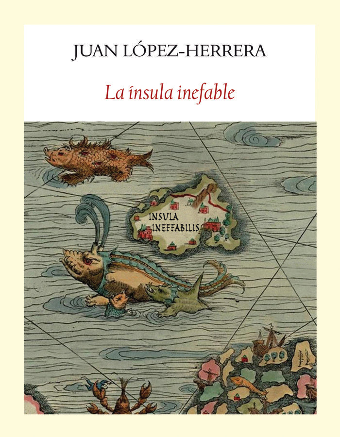 La ínsula inefable, de López-Herrera Sánchez, Juan | portada del libro