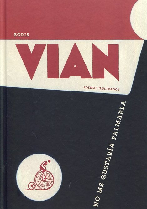 No me gustaría palmarla, de Vian, Boris | portada del libro