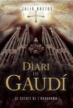 Diari de Gaudí. El secret de l'anagrama, de JULIA BRETOS | portada del libro