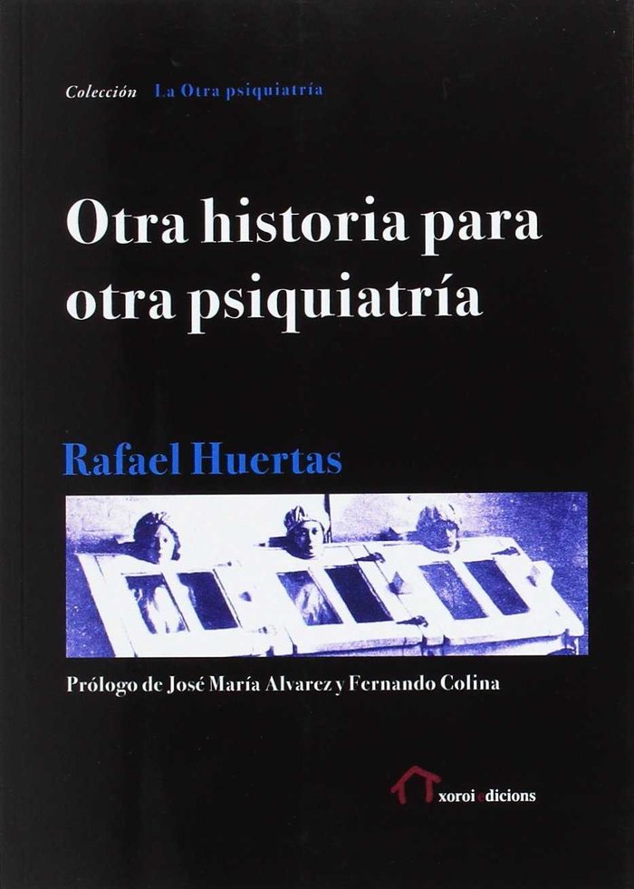 Otra historia para otra psiquiatría, de HUERTAS | portada del libro