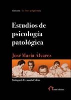Estudios de psicología patológica, de José María Álvarez | portada del libro