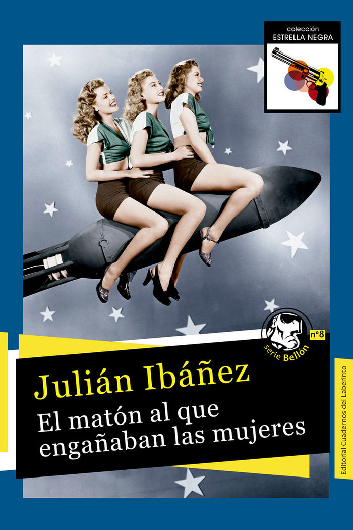 El matón al que engañaban las mujeres, de IBÃÑEZ GARCÃA, JULIÃN | portada del libro