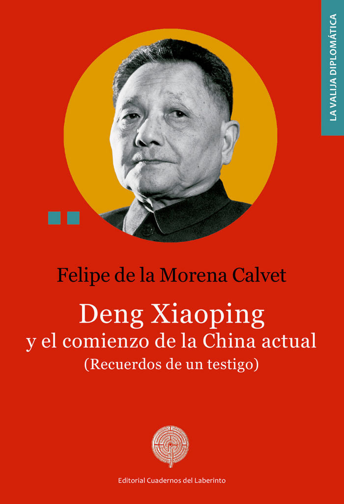 Deng Xiaoping y el comienzo de la China actual, de de la Morena Calvet, Felipe | portada del libro