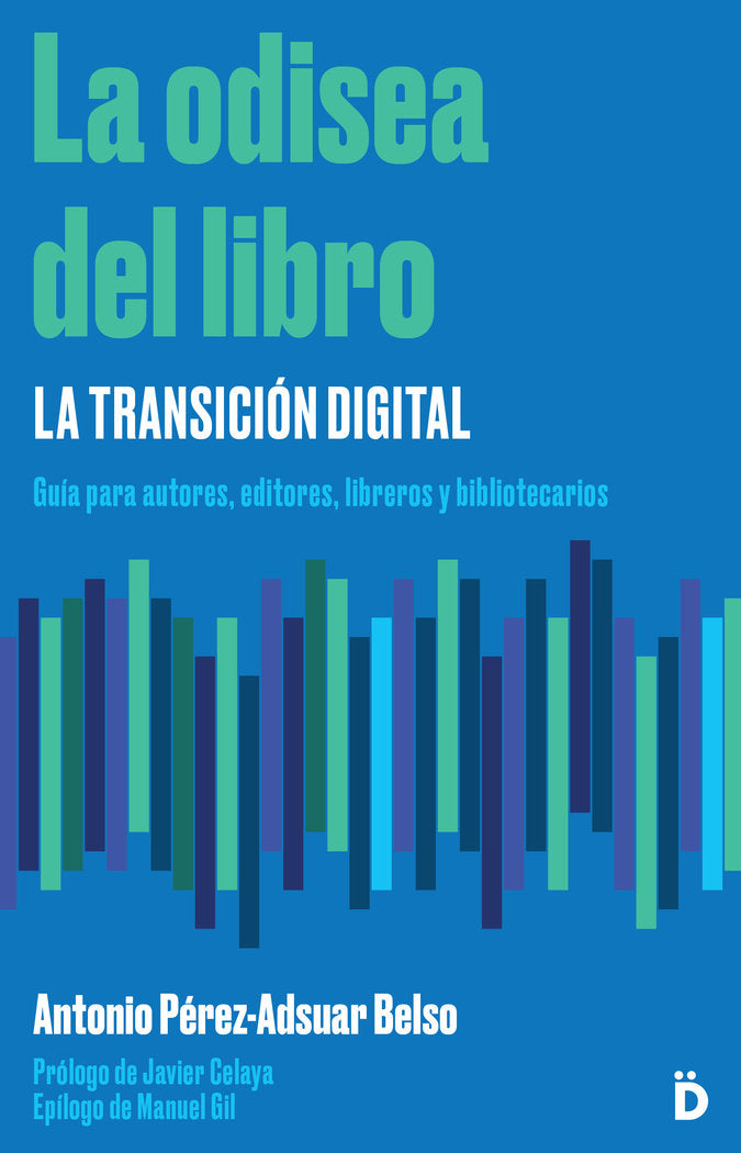 La odisea del libro: la transición digital, de Pérez-Adsuar Belso, Antonio | portada del libro