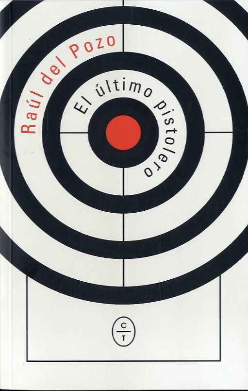 EL ÚLTIMO PISTOLERO, de DEL POZO, RAUL | portada del libro