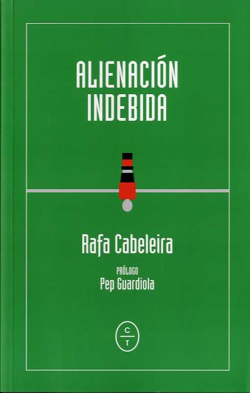 ALIENACIÓN INDEBIDA, de CABELEIRA, RAFAEL | portada del libro
