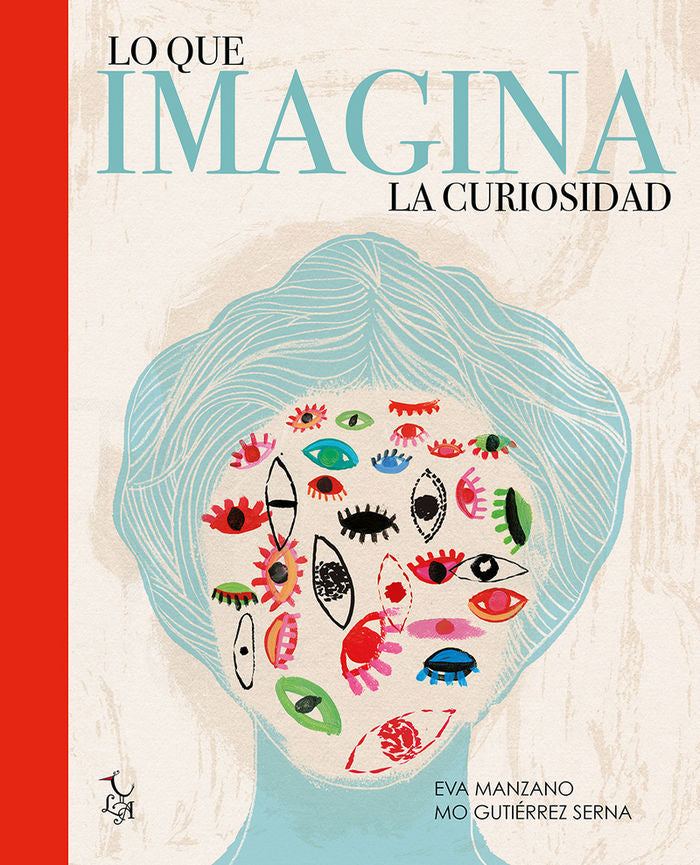 Lo que IMAGINA la curiosidad, de Manzano Plaza, Eva | portada del libro