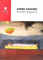 Sobre Sánchez, de OSVALDO BAIGORRIA | portada del libro