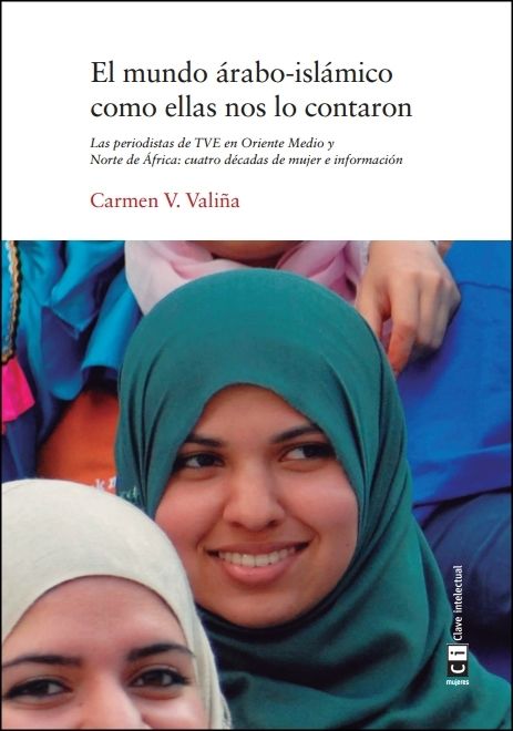 El mundo árabo-islámico como ellas nos lo contaron, de Vidal Valiña, Carmen Marina | portada del libro
