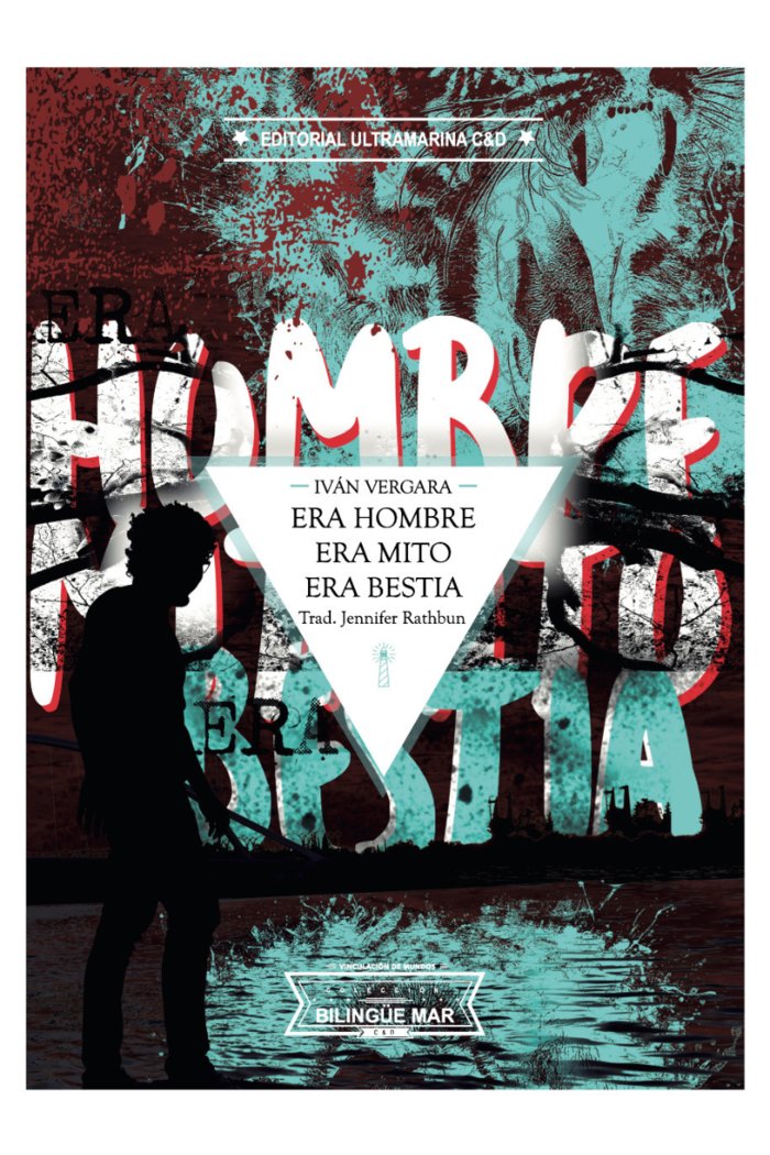 Era Hombre Era Mito Era Bestia, de Vergara, Iván | portada del libro