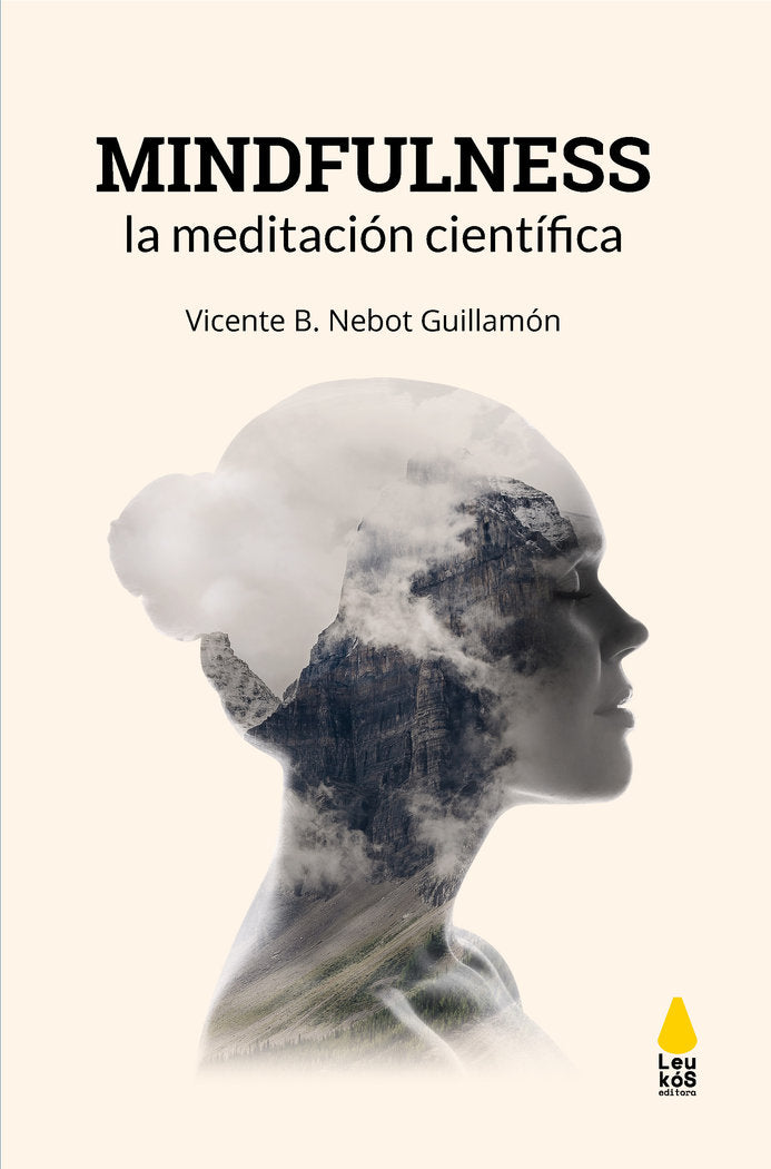 Mindfulness, la meditación científica, de Nebot Guillamón, Vicente B. | portada del libro
