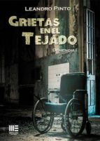 GRIETAS EN EL TEJADOO ( DEMENCIA, I ), de LEANDRO PINTO | portada del libro