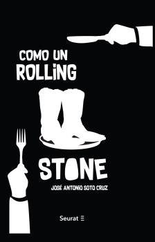 Como un rolling stone, de Soto Cruz, José Antonio | portada del libro