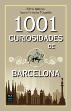 1001 CURIOSIDADES DE BARCELONA, de Silvia Suárez | portada del libro