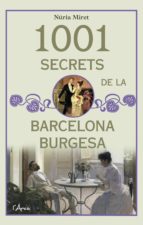 1001 SECRETS DE LA BARCELONA BURGESA, de Núria Miret | portada del libro