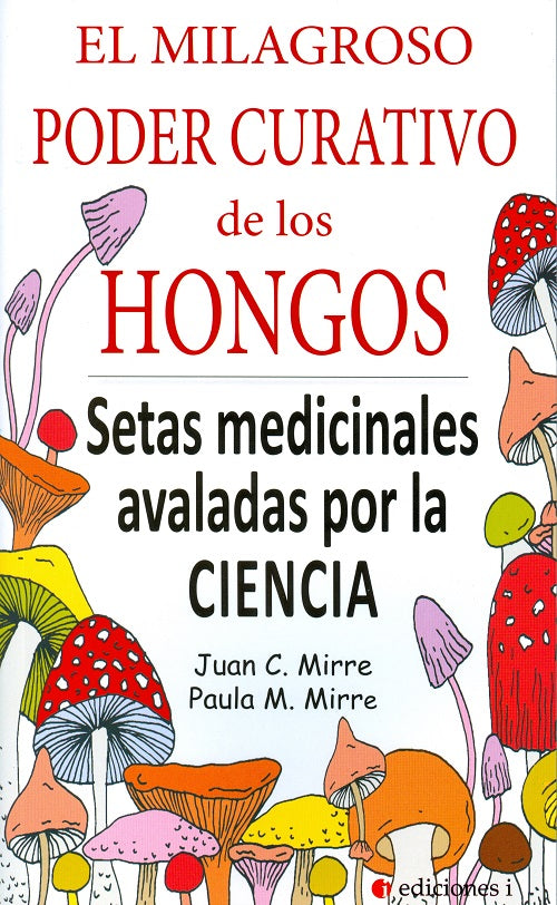 El milagroso poder curativo de los hongos, de Juan C. | portada del libro