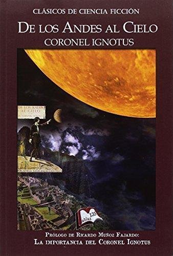 De los Andres al cielo, de Ignotus, Coronel | portada del libro