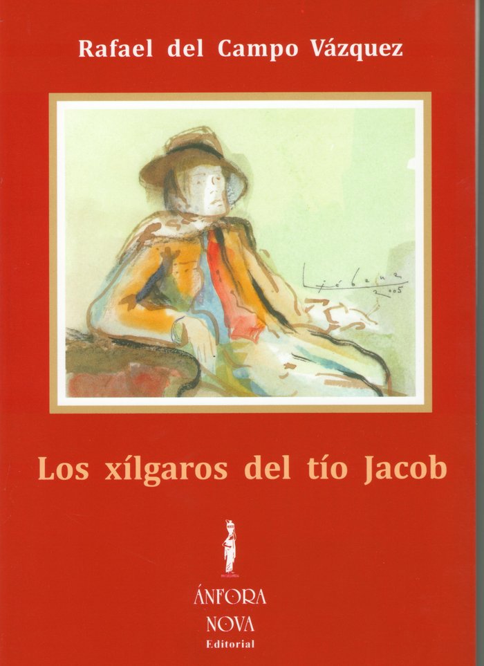 Los xílgaros del tío Jacob, de del Campo Vázquez, Rafael | portada del libro