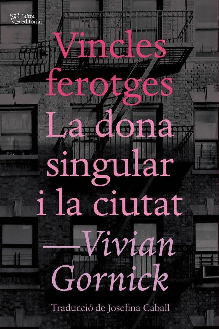 Vincles ferotges i La dona singular i la ciutat, de Gornick, Vivian | portada del libro