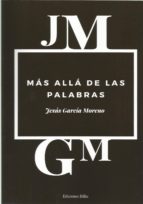 Más allá de las palabras, de JESUS GARCIA MORENO | portada del libro