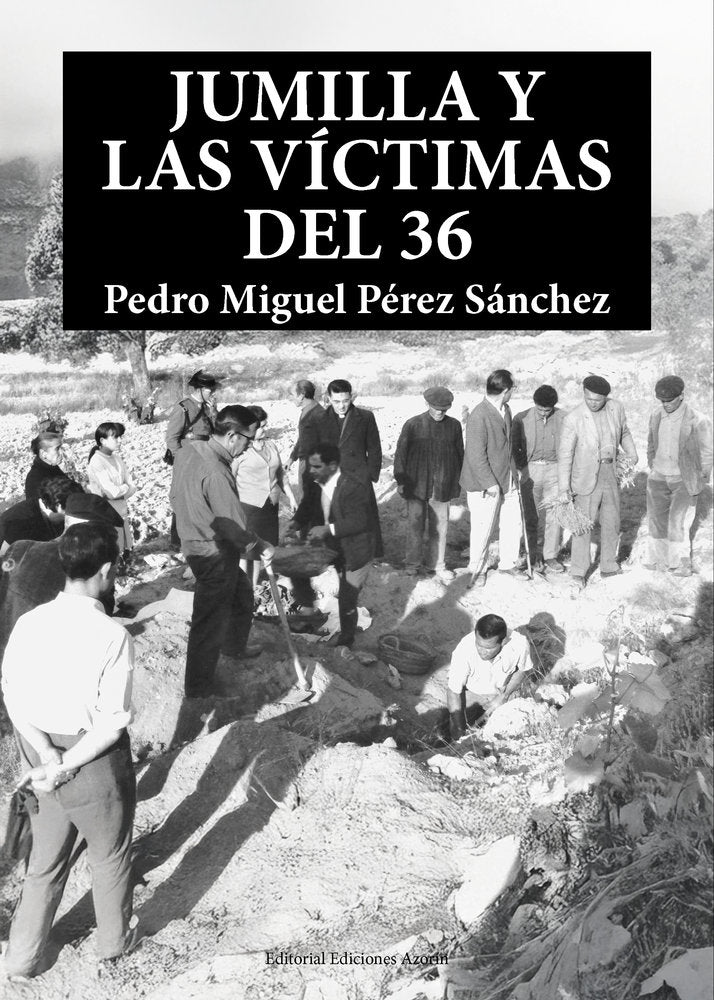 JUMILLA Y LAS VÍCTIMAS DEL 36, de Pérez Sánchez, Pedro Miguel | portada del libro